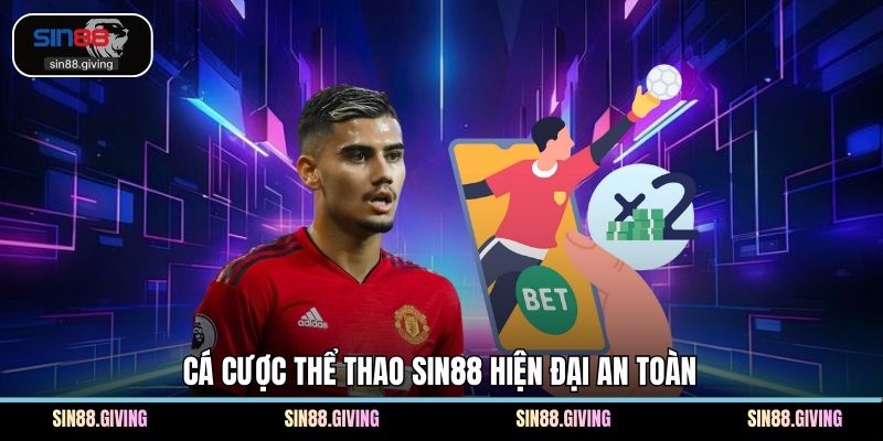 Cá cược thể thao SIN88 hiện đại an toàn