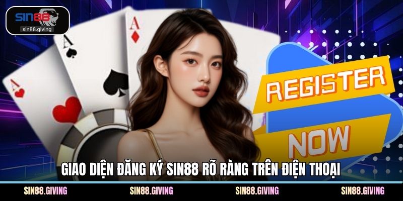 Giao diện đăng ký SIN88 rõ ràng trên điện thoại